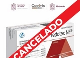 Alertan Cofepris y SSM sobre cancelación del medicamento Redotex y Redotex NF*
