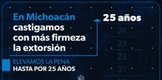 Por extorsión, hasta 25 años de prisión