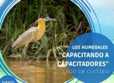 MUHNA INVITA AL CURSO TALLER SOBRE EDUCACIÓN AMBIENTAL PARA LA SUSTENTABILIDAD DE LOS HUMEDALES