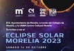 GOBIERNO DE MORELIA Y UNAM INVITAN A VIVIR LA EXPERIENCIA DE OBSERVAR EL ECLIPSE DE SOL
