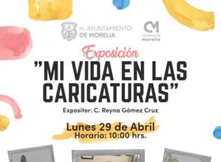 EL COLEGIO DE MORELIA INVITA A LA EXPOSICIÓN «MI VIDA EN LAS CARICATURAS»