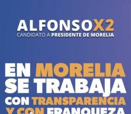 CON TRANSPARENCIA, MULTIPLICAREMOS LAS OBRAS EN MORELIA: ALFONSO