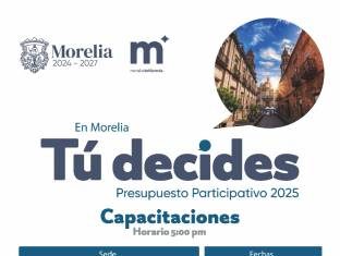 Inician las capacitaciones ciudadanas para el Presupuesto Participativo Morelia 2025