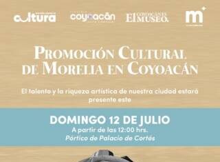 SeCultura llevará la riqueza artística y cultural de Morelia a Coyoacán
